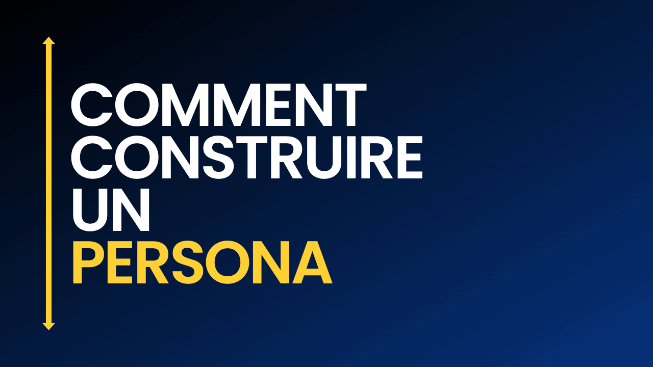 comment-construire-persona Comment constuire un persona blog header